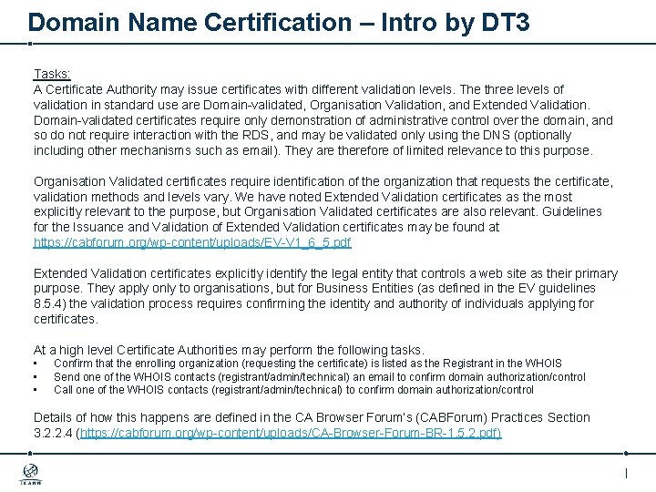 Domain Name Certification – Intro by DT 3 Tasks: A Certificate Authority may issue