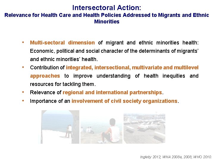 Intersectoral Action: Relevance for Health Care and Health Policies Addressed to Migrants and Ethnic