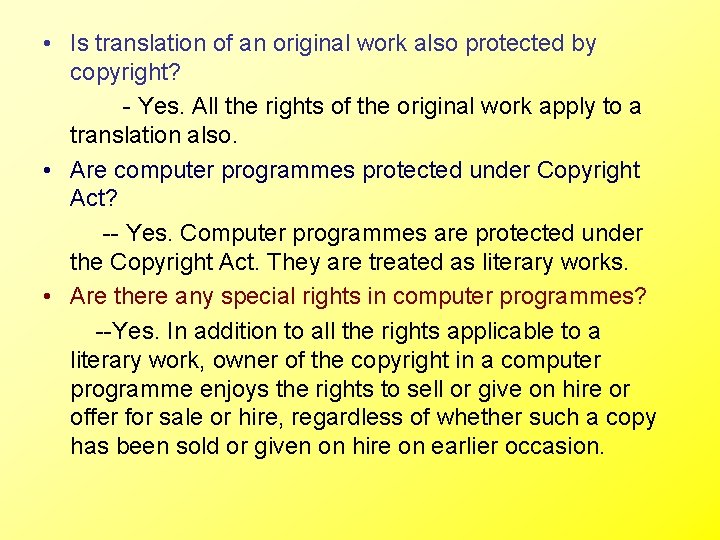  • Is translation of an original work also protected by copyright? - Yes.