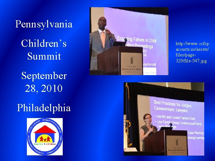 Pennsylvania Children’s Summit September 28, 2010 Philadelphia http: //www. ocfcp acourts. us/assets/ files/page 329/file-547.