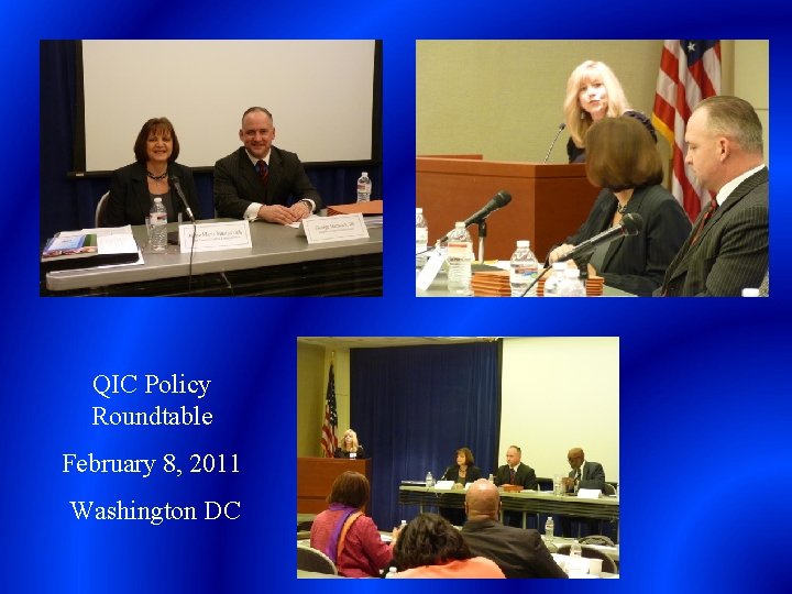 QIC Policy Roundtable February 8, 2011 Washington DC 