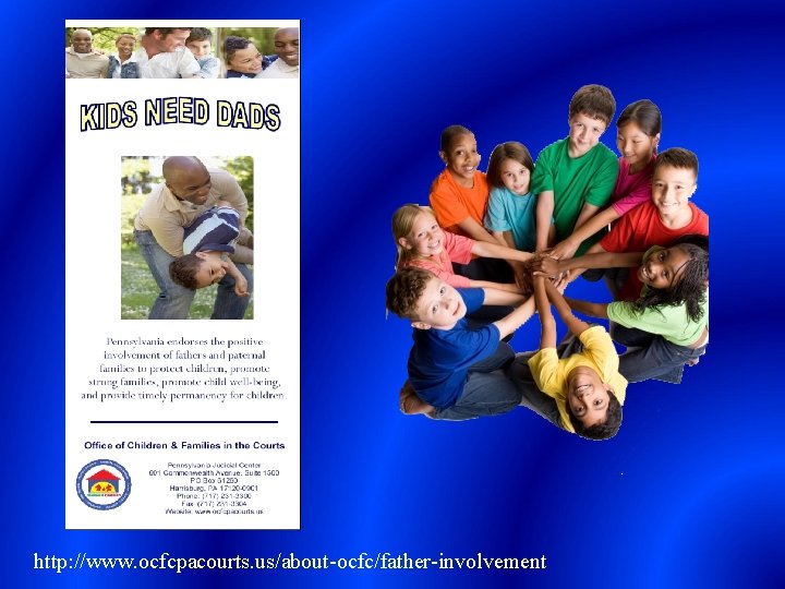 http: //www. ocfcpacourts. us/about-ocfc/father-involvement 