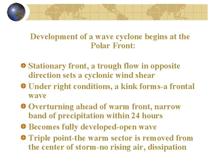 Development of a wave cyclone begins at the Polar Front: Stationary front, a trough