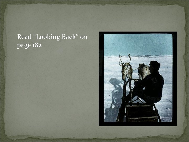 Read “Looking Back” on page 182 