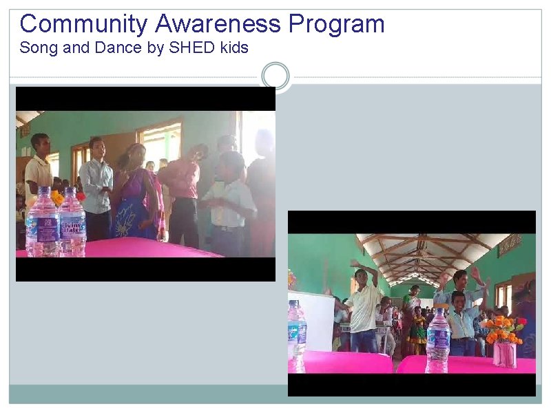 Community Awareness Program Song and Dance by SHED kids 