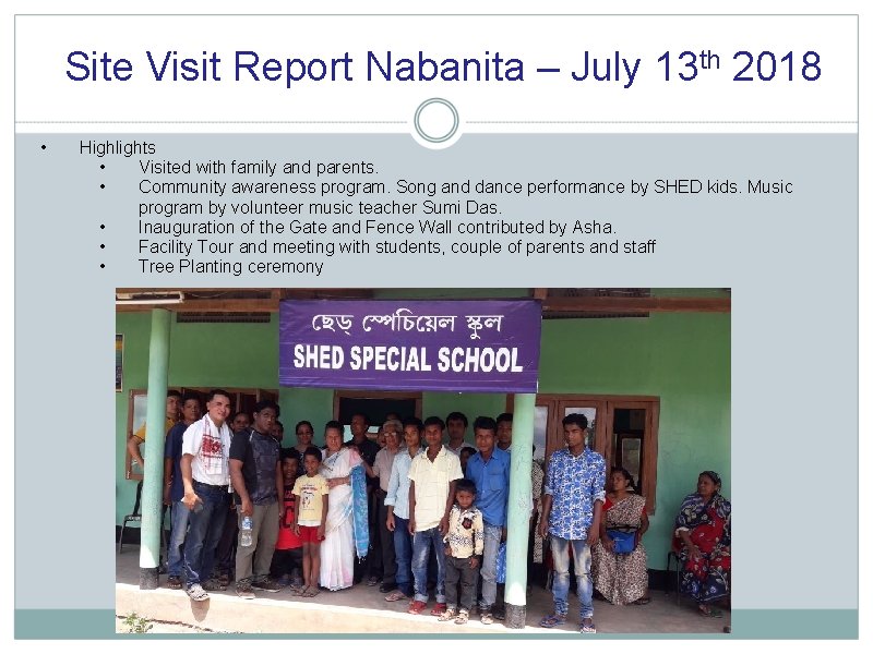 Site Visit Report Nabanita – July 13 th 2018 • Highlights • Visited with