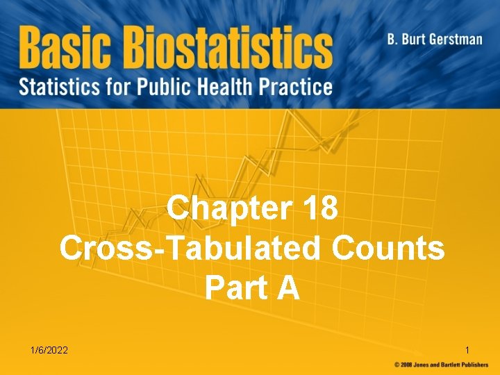 Chapter 18 Cross-Tabulated Counts Part A 1/6/2022 1 