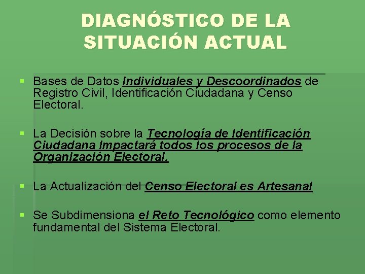 DIAGNÓSTICO DE LA SITUACIÓN ACTUAL § Bases de Datos Individuales y Descoordinados de Registro