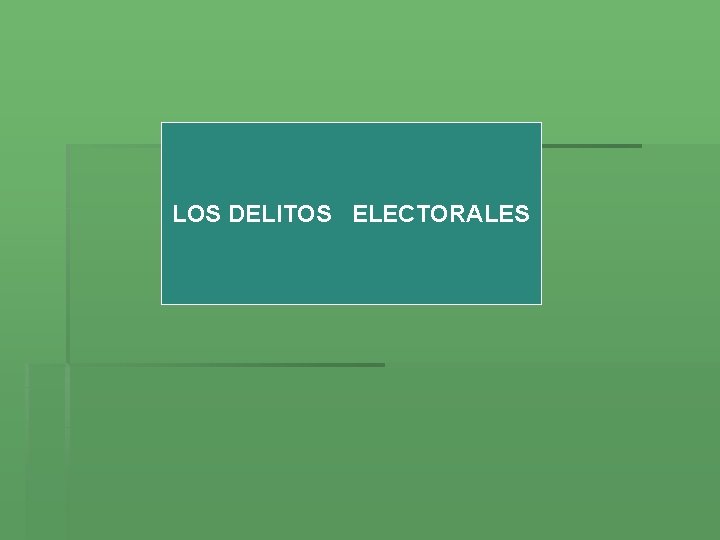 LOS DELITOS ELECTORALES 
