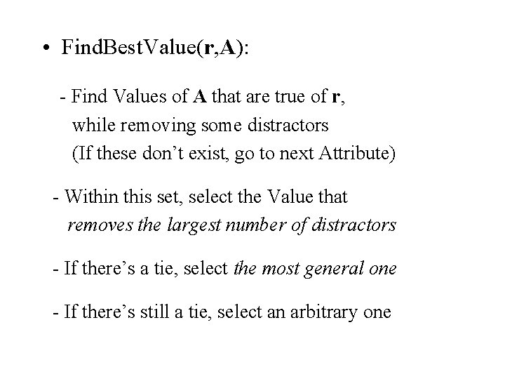  • Find. Best. Value(r, A): - Find Values of A that are true