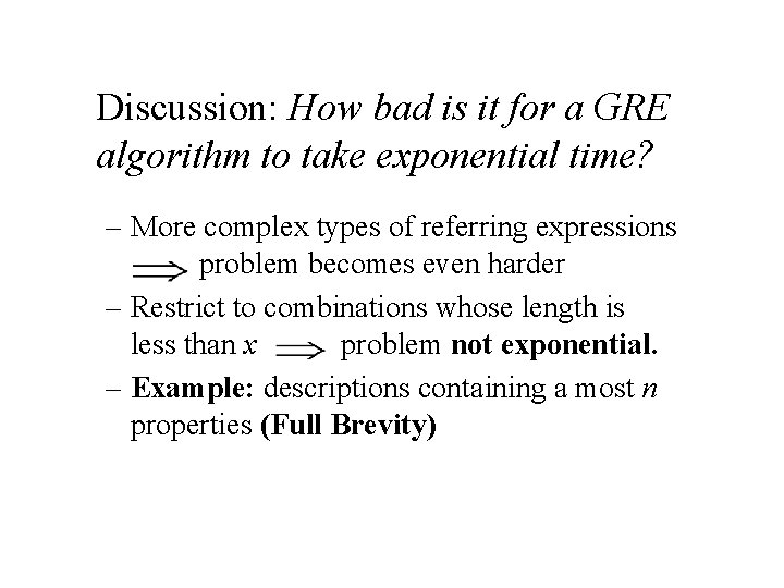 Discussion: How bad is it for a GRE algorithm to take exponential time? –