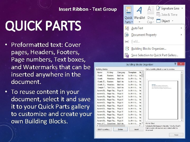 Insert Ribbon - Text Group QUICK PARTS • Preformatted text: Cover pages, Headers, Footers, Insert Ribbon - Text Group QUICK PARTS • Preformatted text: Cover pages, Headers, Footers,