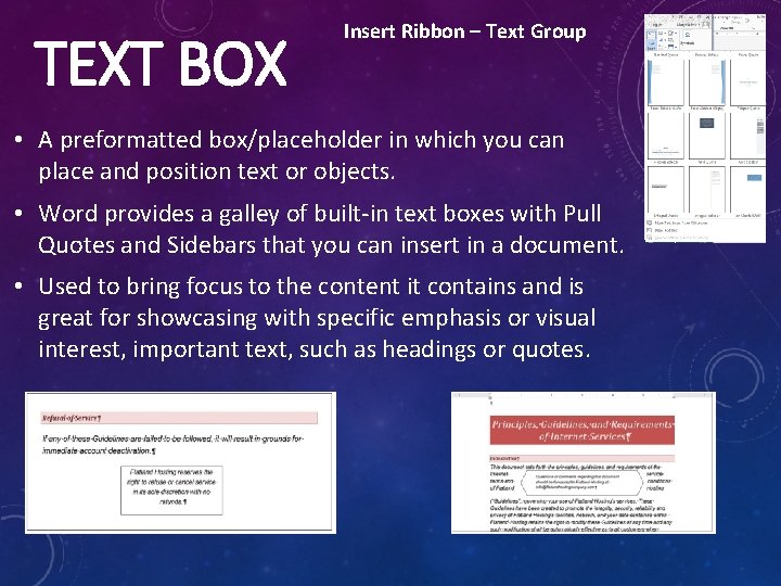 TEXT BOX Insert Ribbon – Text Group • A preformatted box/placeholder in which you TEXT BOX Insert Ribbon – Text Group • A preformatted box/placeholder in which you