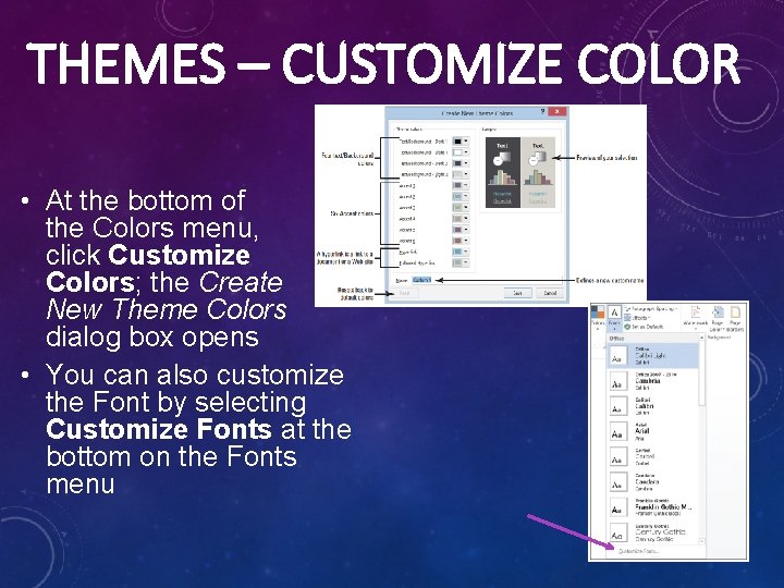 THEMES – CUSTOMIZE COLOR • At the bottom of the Colors menu, click Customize THEMES – CUSTOMIZE COLOR • At the bottom of the Colors menu, click Customize