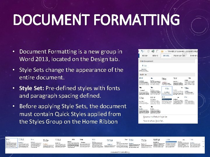 DOCUMENT FORMATTING • Document Formatting is a new group in Word 2013, located on DOCUMENT FORMATTING • Document Formatting is a new group in Word 2013, located on