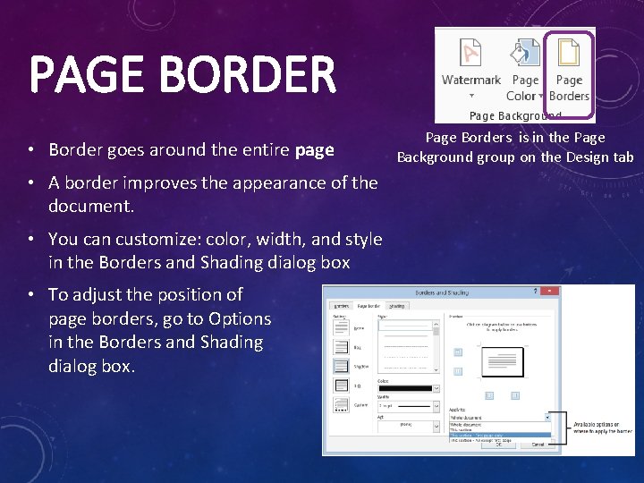 PAGE BORDER • Border goes around the entire page • A border improves the PAGE BORDER • Border goes around the entire page • A border improves the