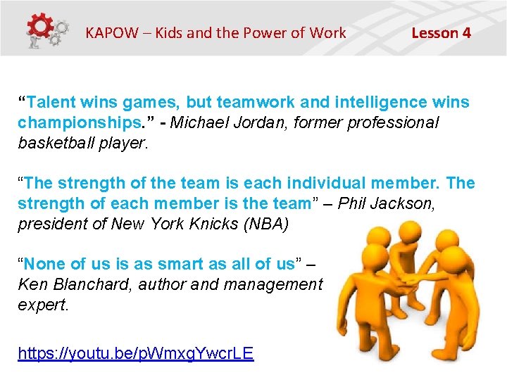 KAPOW – Kids and the Power of Work Lesson 4 “Talent wins games, but