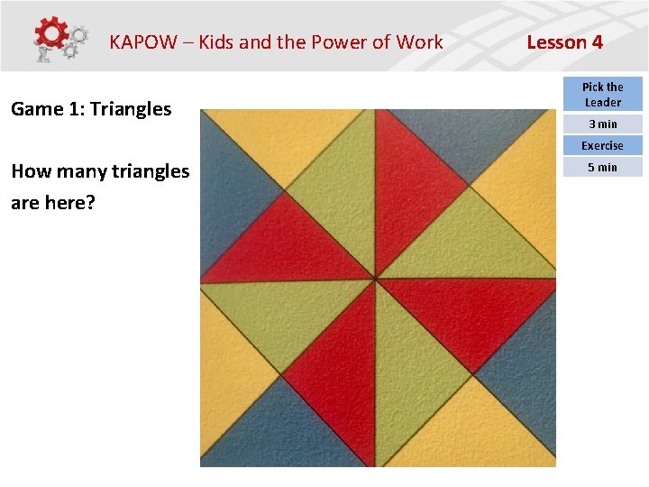 KAPOW – Kids and the Power of Work Game 1: Triangles Lesson 4 Pick