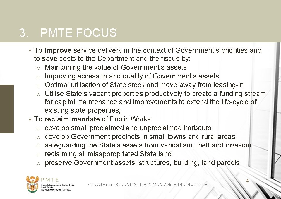 3. PMTE FOCUS To improve service delivery in the context of Government’s priorities and