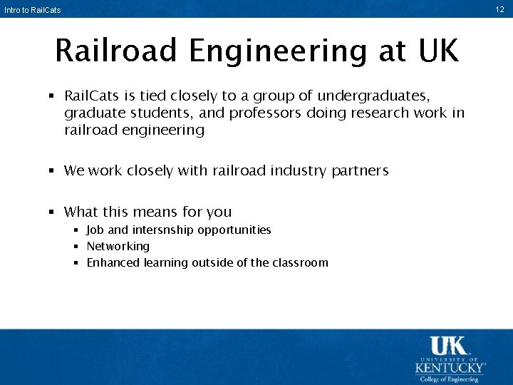 Intro to Rail. Cats Characterization of the Ballast-Tie Interface Railroad Engineering at UK §