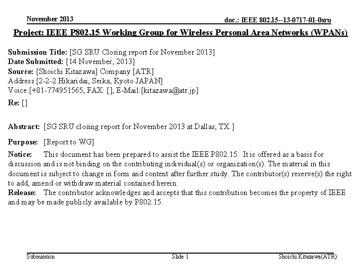 November 2013 doc. : IEEE 802. 15 --13 -0717 -01 -0 sru Project: IEEE