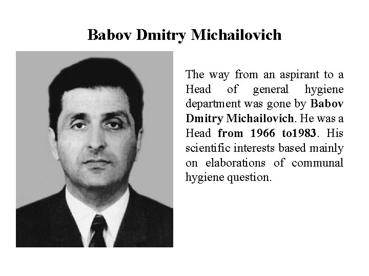 Babov Dmitry Michailovich The way from an aspirant to a Head of general hygiene