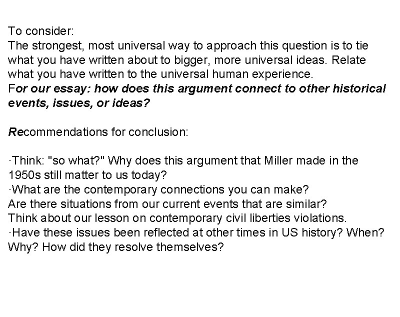 To consider: The strongest, most universal way to approach this question is to tie