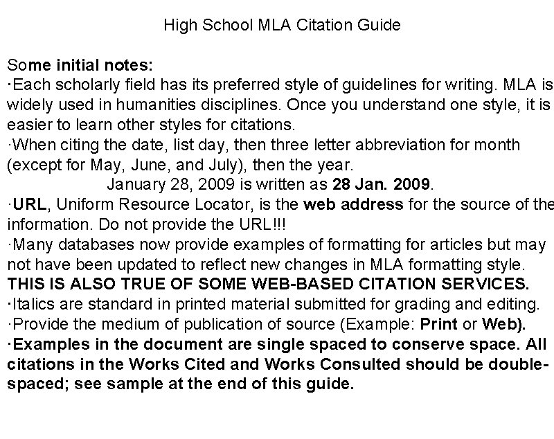 High School MLA Citation Guide Some initial notes: ·Each scholarly field has its preferred