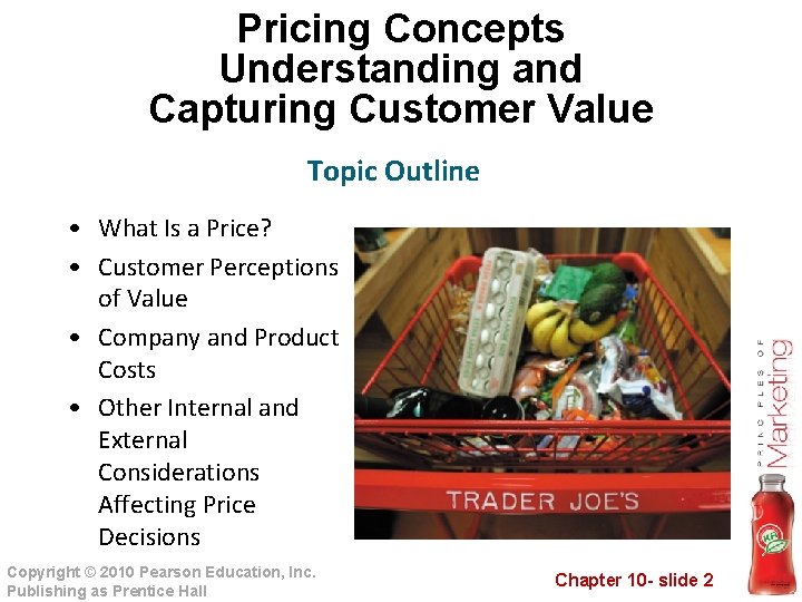 Pricing Concepts Understanding and Capturing Customer Value Topic Outline • What Is a Price?