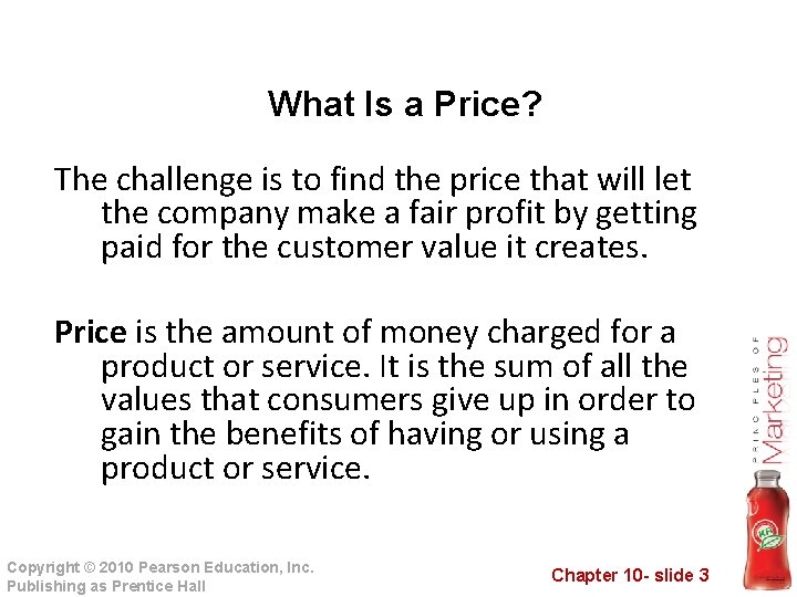 What Is a Price? The challenge is to find the price that will let