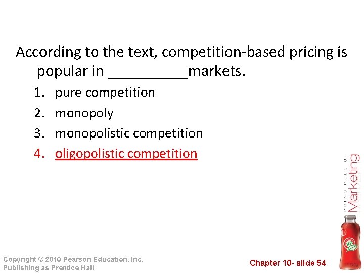 According to the text, competition-based pricing is popular in _____markets. 1. 2. 3. 4.