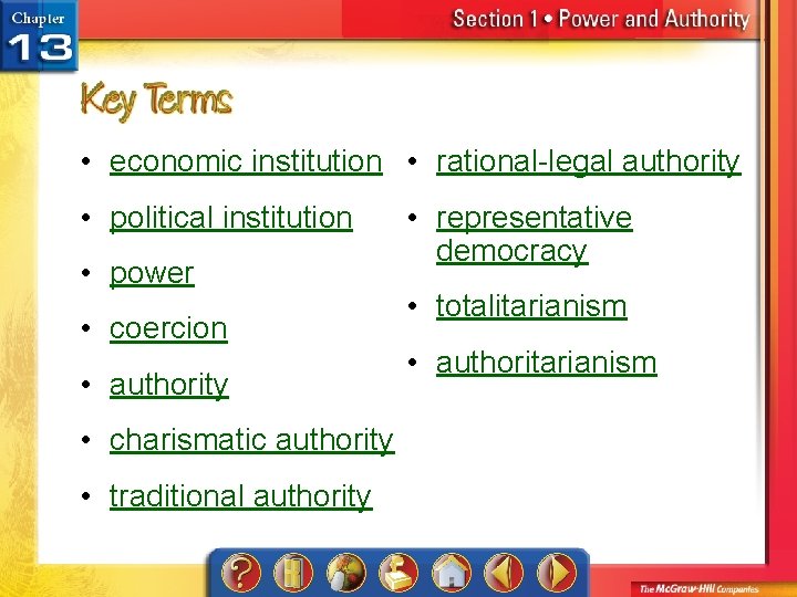  • economic institution • rational-legal authority • political institution • power • coercion