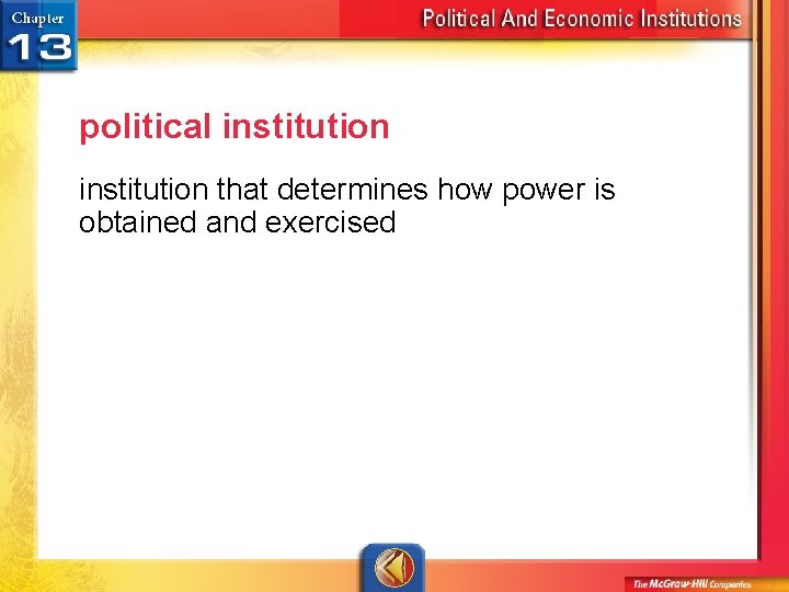 political institution that determines how power is obtained and exercised 