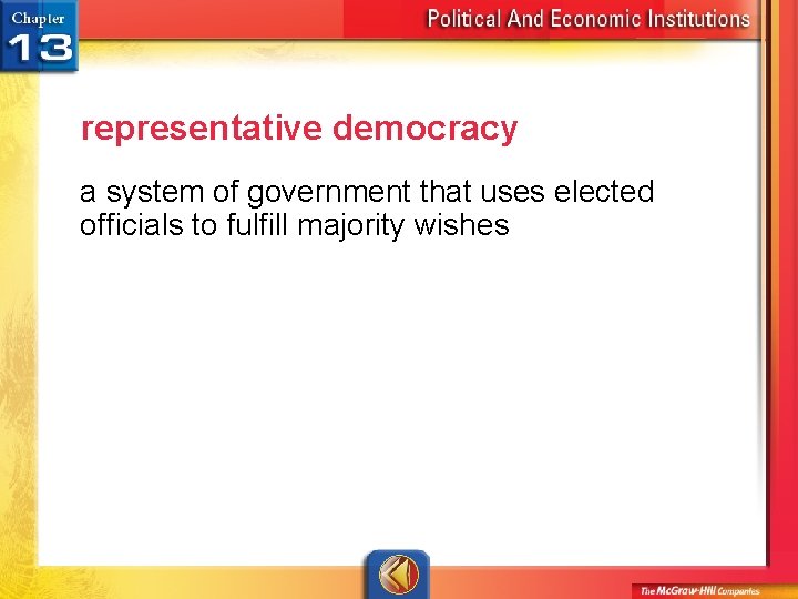 representative democracy a system of government that uses elected officials to fulfill majority wishes