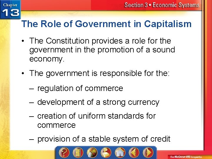 The Role of Government in Capitalism • The Constitution provides a role for the