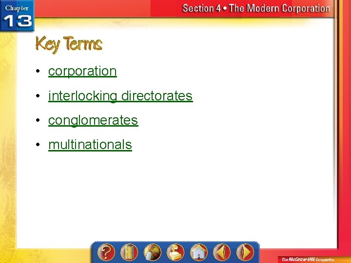  • corporation • interlocking directorates • conglomerates • multinationals 