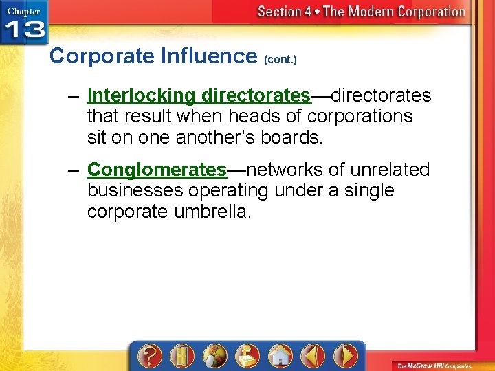 Corporate Influence (cont. ) – Interlocking directorates—directorates that result when heads of corporations sit