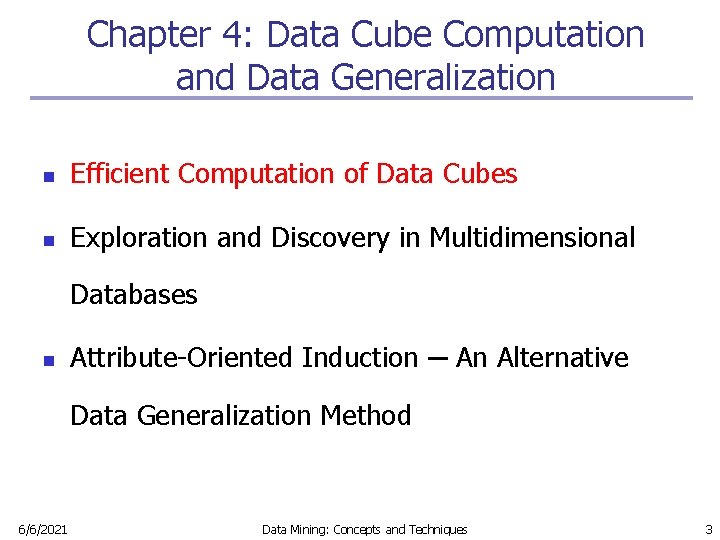 Chapter 4: Data Cube Computation and Data Generalization n Efficient Computation of Data Cubes