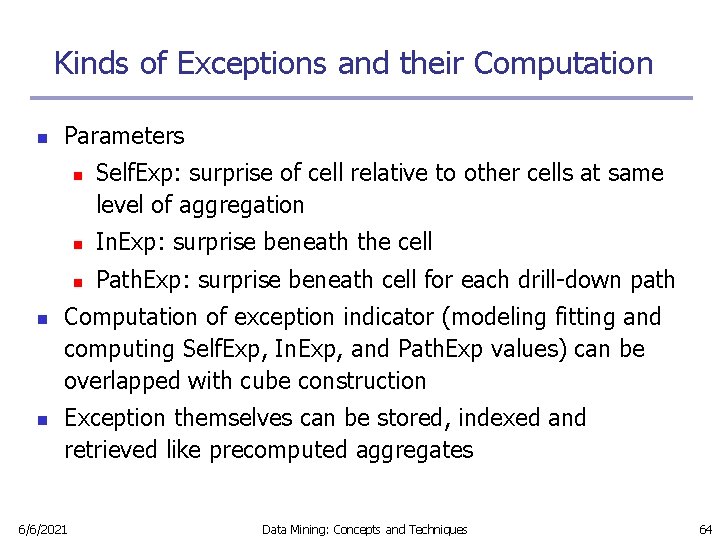 Kinds of Exceptions and their Computation n Parameters n n n Self. Exp: surprise