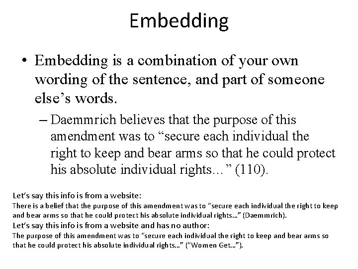 Embedding • Embedding is a combination of your own wording of the sentence, and