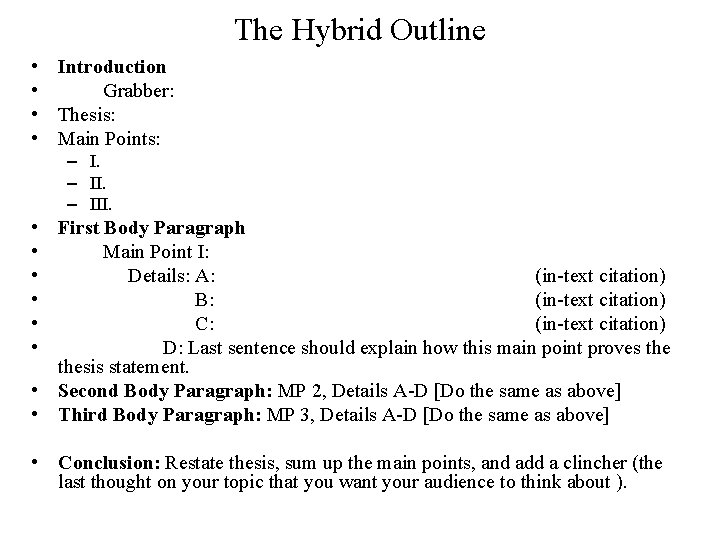 The Hybrid Outline • Introduction • Grabber: • Thesis: • Main Points: – III.