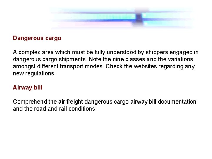 Dangerous cargo A complex area which must be fully understood by shippers engaged in