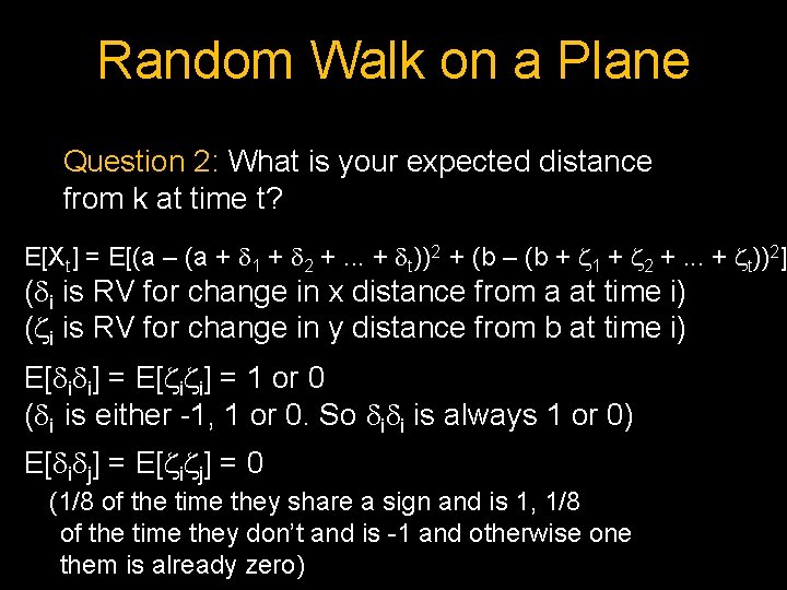 Random Walk on a Plane Question 2: What is your expected distance from k