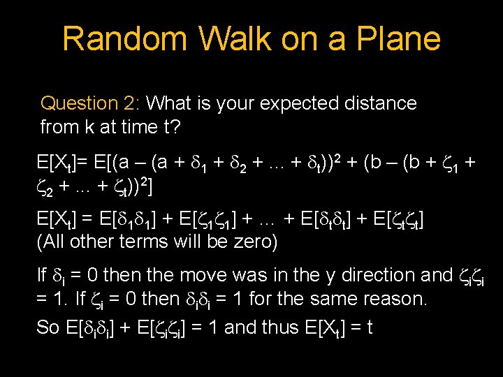 Random Walk on a Plane Question 2: What is your expected distance from k