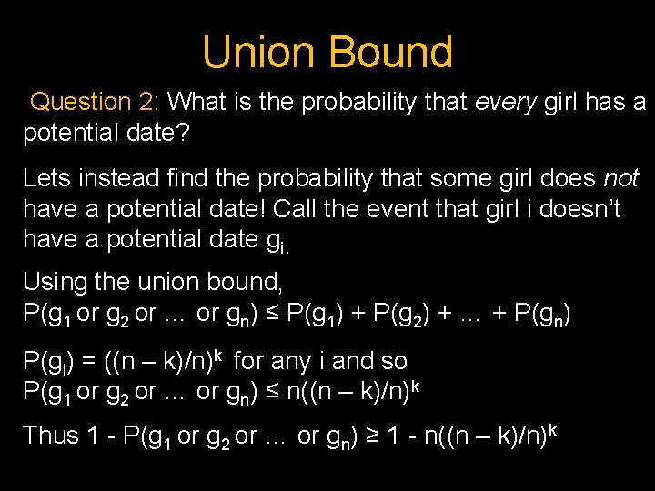 Union Bound Question 2: What is the probability that every girl has a potential