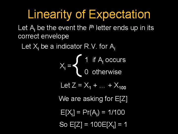 Linearity of Expectation Let Ai be the event the ith letter ends up in