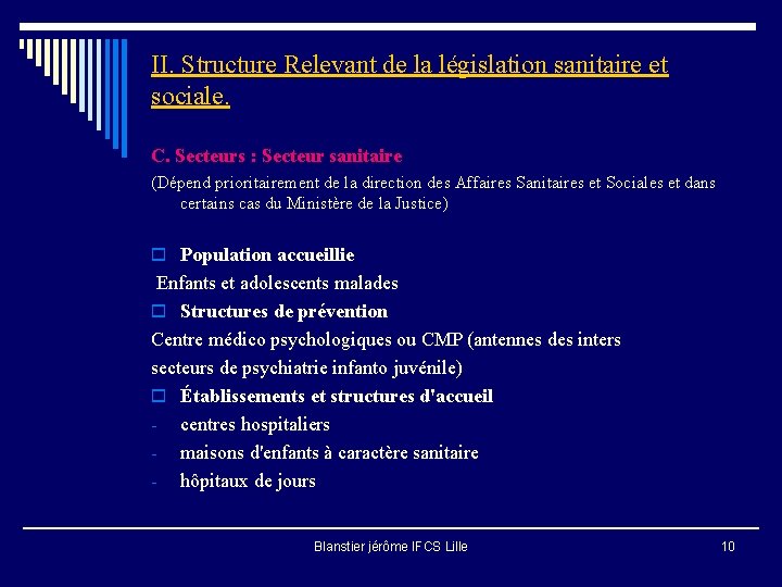 II. Structure Relevant de la législation sanitaire et sociale. C. Secteurs : Secteur sanitaire