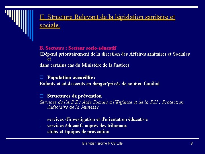 II. Structure Relevant de la législation sanitaire et sociale. B. Secteurs : Secteur socio-éducatif