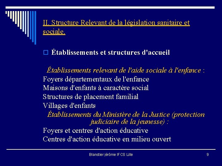 II. Structure Relevant de la législation sanitaire et sociale. o Établissements et structures d'accueil