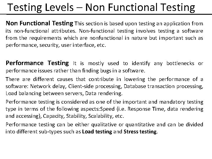 Testing Levels – Non Functional Testing This section is based upon testing an application